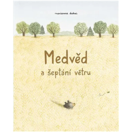 Medvěd a šeptání větru