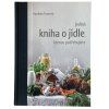 Jediná kniha o jídle, kterou potřebujete